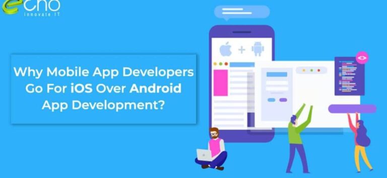 Why Mobile App Developers Go For iOS Over Android App Development?