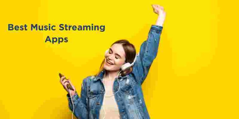 Best Music Streaming Apps For Music Lovers