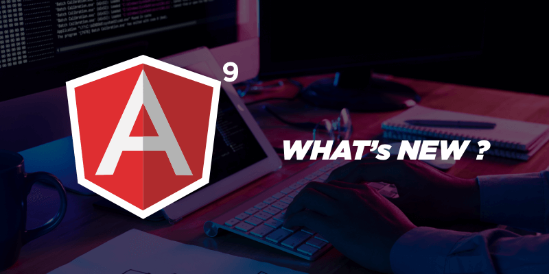 Angular 9 is here