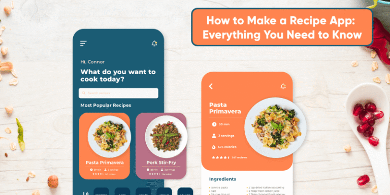How to Make a Recipe App: Everything You Need to Know