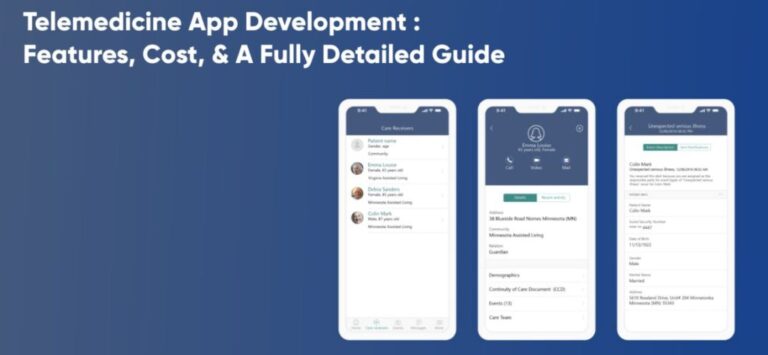 Telemedicine App Development : Features, Cost, & A Fully Detailed Guide