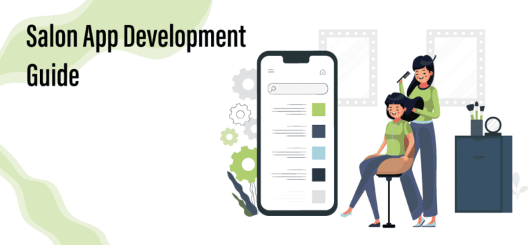 Salon App Development Guide: 10 Steps, Features And Cost