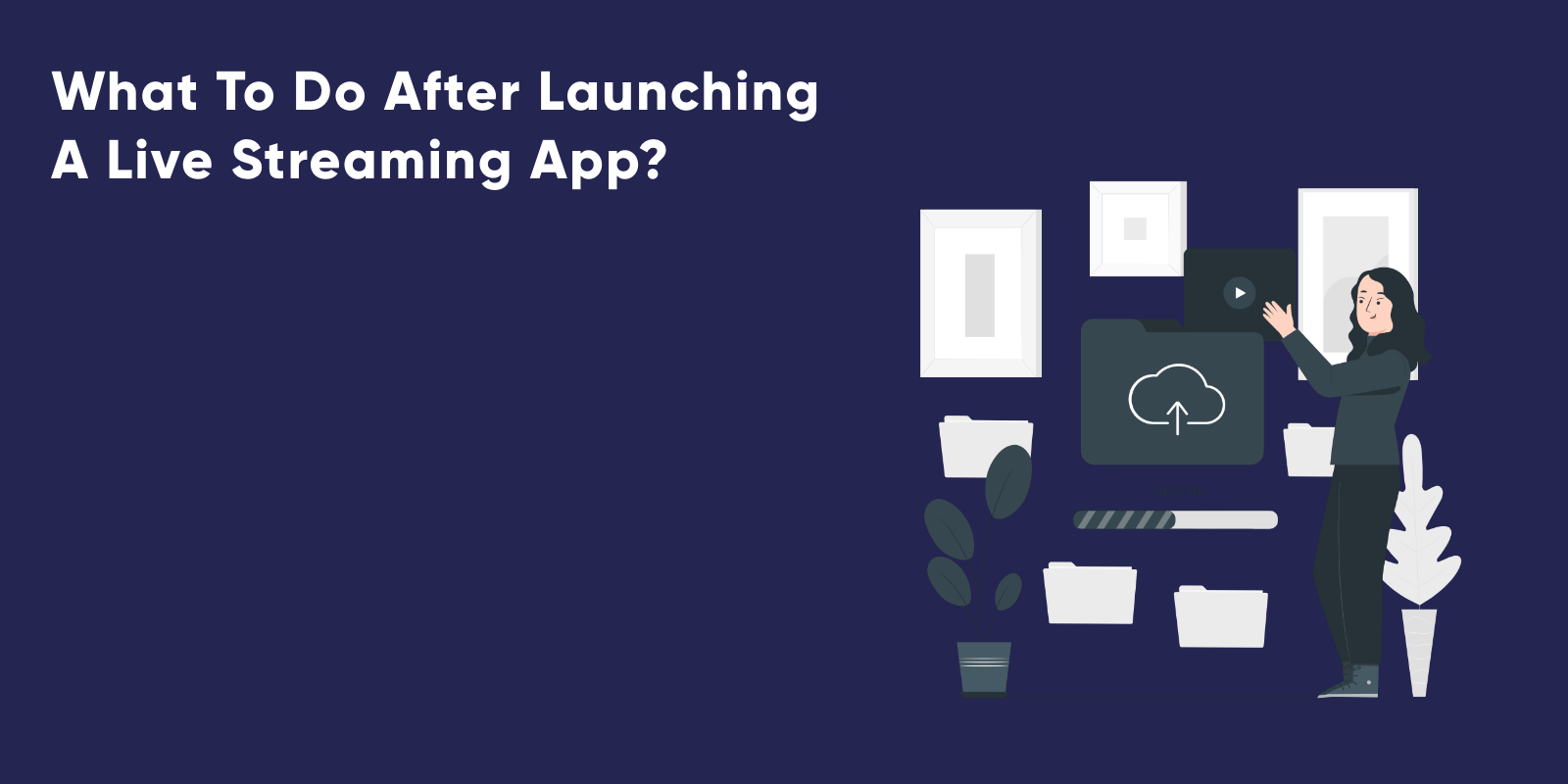 after develop streaming app
