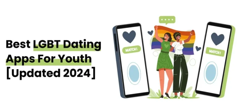 15+ Best LGBT Dating Apps For Youth