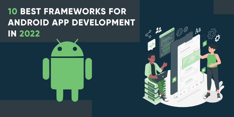 best framework for android app development