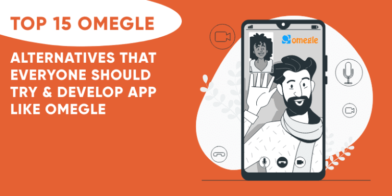 Discovering the next Omegle: Best 15 Chat Alternatives and How to Develop them