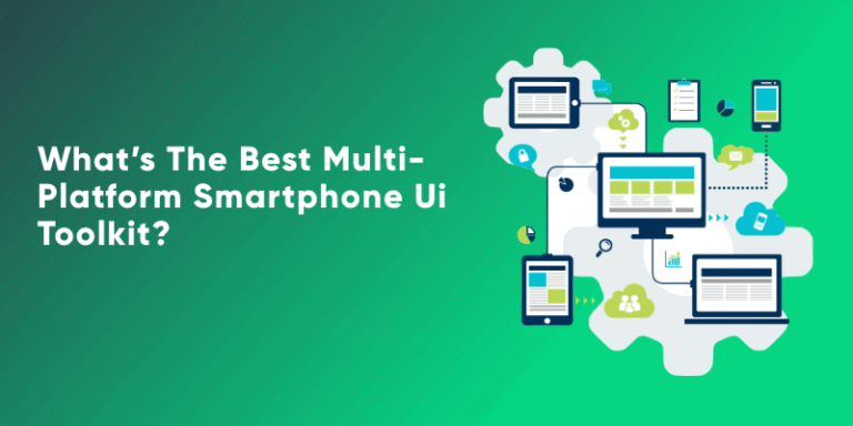 What Are The Best Multi-platform Smartphone UI Toolkits?