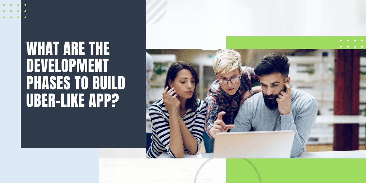development phases to build app like uber