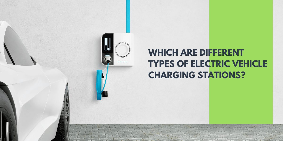 types of ev charging stations