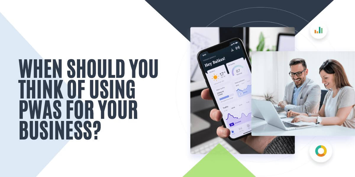 when to usee progressive web app