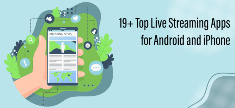 19+ Top Live Streaming Apps for Android and iPhone 2025