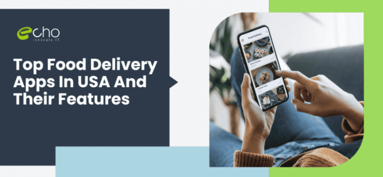 Top Food Delivery Apps In USA And Their Features
