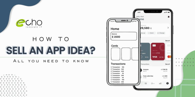 How To Sell An App Idea?: Step By Step Guide