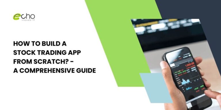 How to Build a Stock Trading App from Scratch? – A Comprehensive Guide