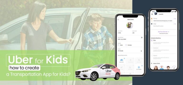 Uber For Kids: How To Create A Transportation App for Kids?