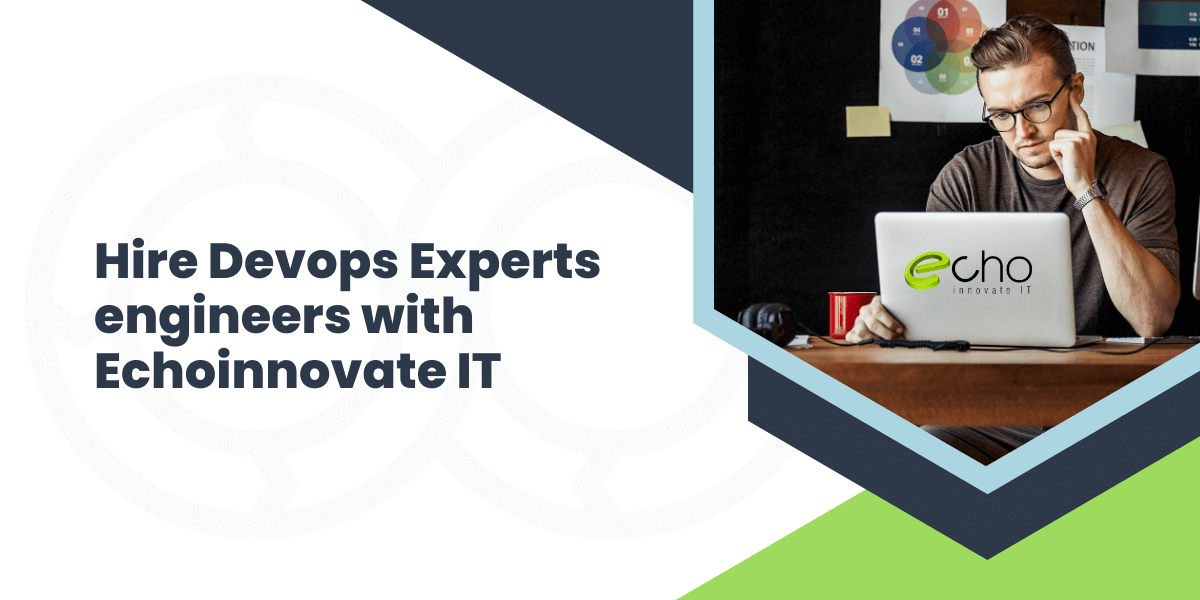 hire devops engineers from echoinnovate it