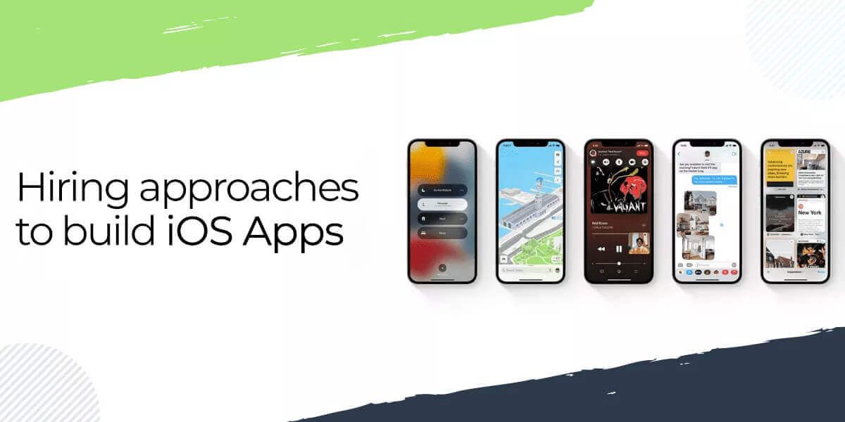 Hiring ApproachesTo Build IOS Apps