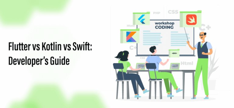 Flutter vs Kotlin vs Swift: Developer’s Guide