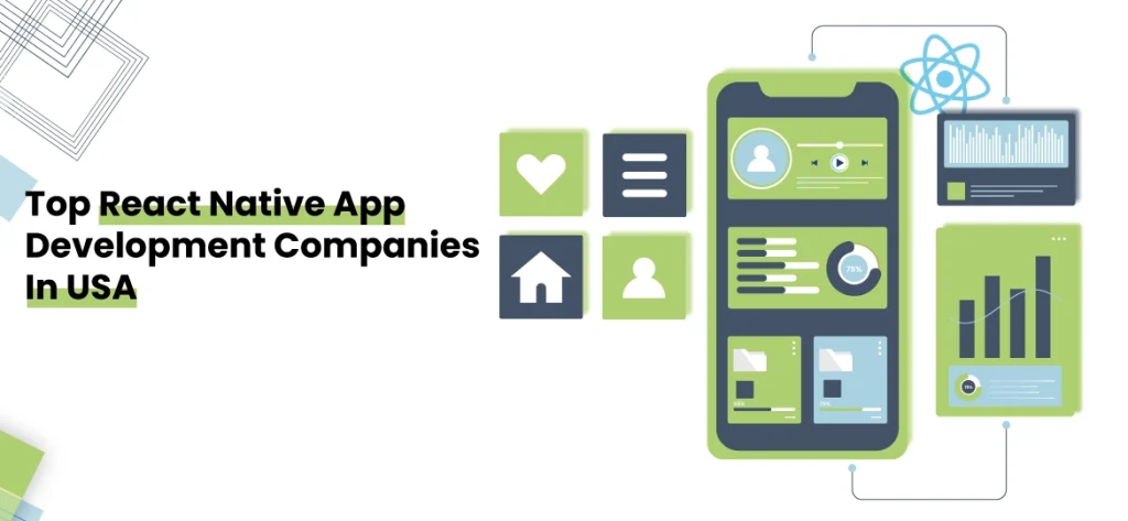 Top React Native App Development Companies In USA  
