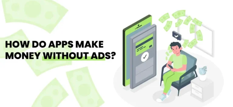 How Do Apps Make Money Without Ads: 12+ Best Techniques