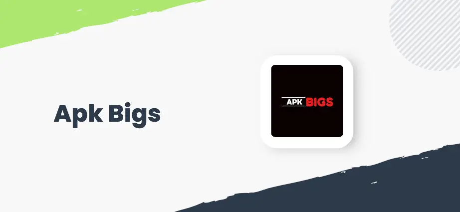 Apk Bigs