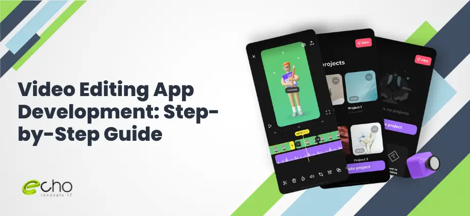 Video Editing App Development Step by Step Guide