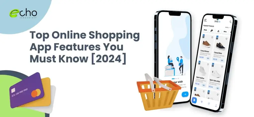 Top Online Shopping App Features You Must Know [2024]