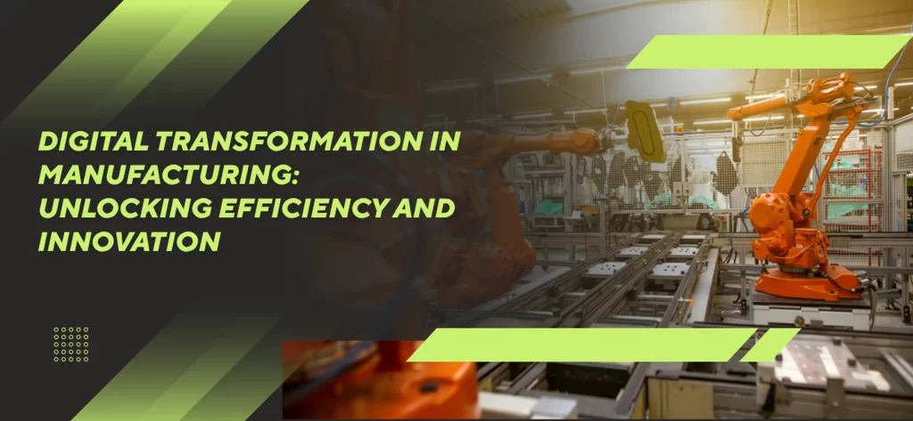 Digital Transformation in Manufacturing