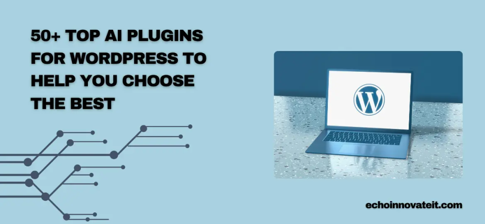 + Top AI Plugins for WordPress to Help You Choose the Best