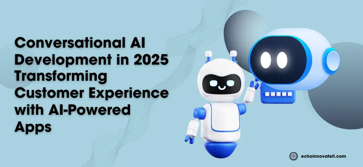 Conversational AI Development in 2025