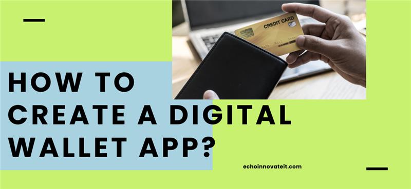 How to create a Digital wallet app