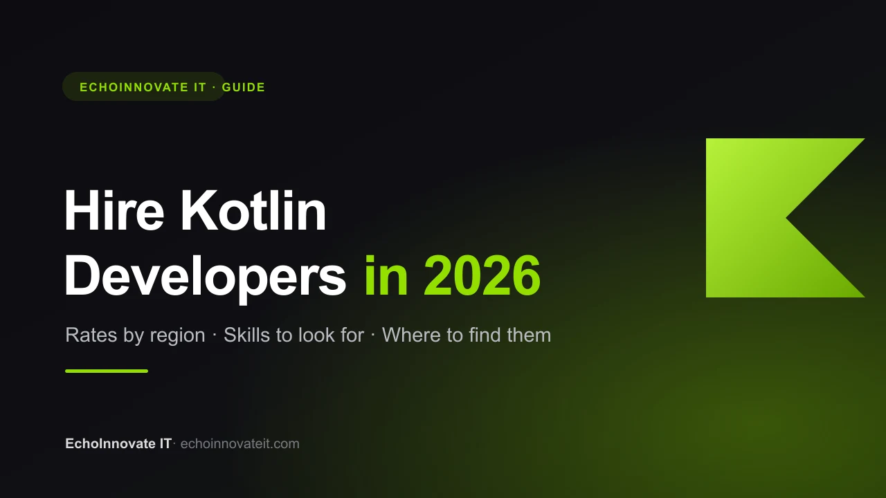 How to Hire Kotlin Developers in 2026