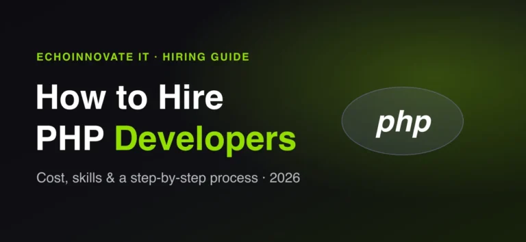 How to Hire PHP Developers in 2026: Cost, Skills & Hiring Guide