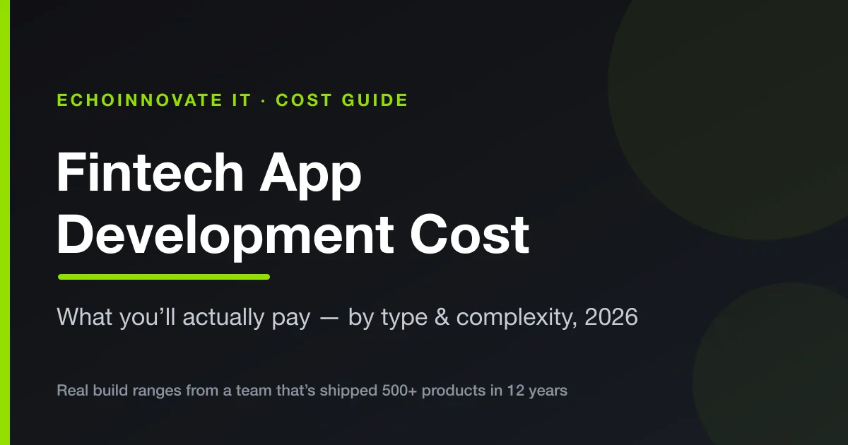 Fintech app development cost — 2026 ranges by type and complexity