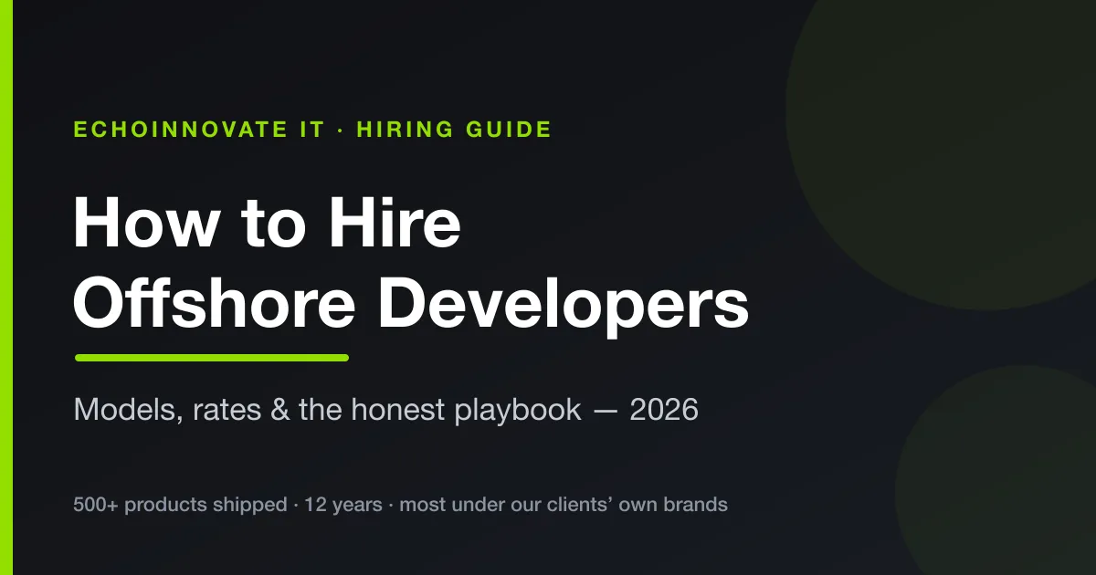 How to hire offshore developers — models, rates and playbook